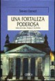 Una Fortaleza Poderosa. Historia del pueblo alemán.